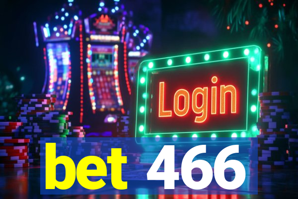 bet 466